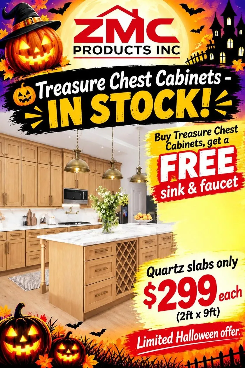 ZMC Halloween offer: Treasure Chest cabinets in stock. Buy Treasure Chest cabinets and get a free sink and faucet. Quartz slabs only $299 each (2 ft by 9 ft).